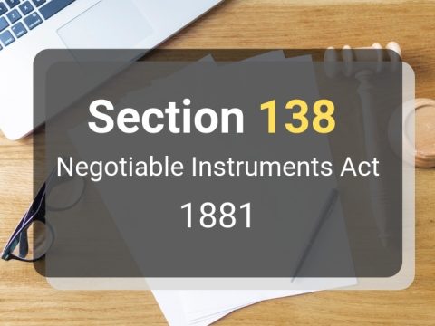 SECTION 138 OF NEGOTIABLE INSTRUMENTS ACT