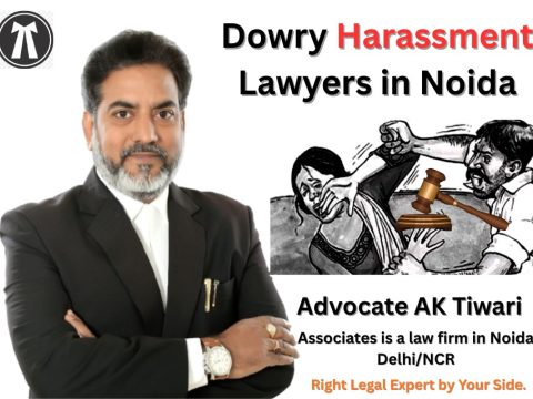 Dowry Harassment Lawyers in Noida – Advocate A K Tiwari